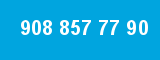908 857 77 90
